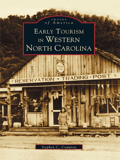 Title details for Early Tourism in Western North Carolina by Stephen C. Compton - Available